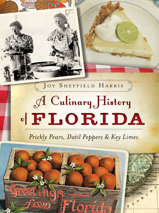 Title details for A Culinary History of Florida by Joy Sheffield Harris - Available